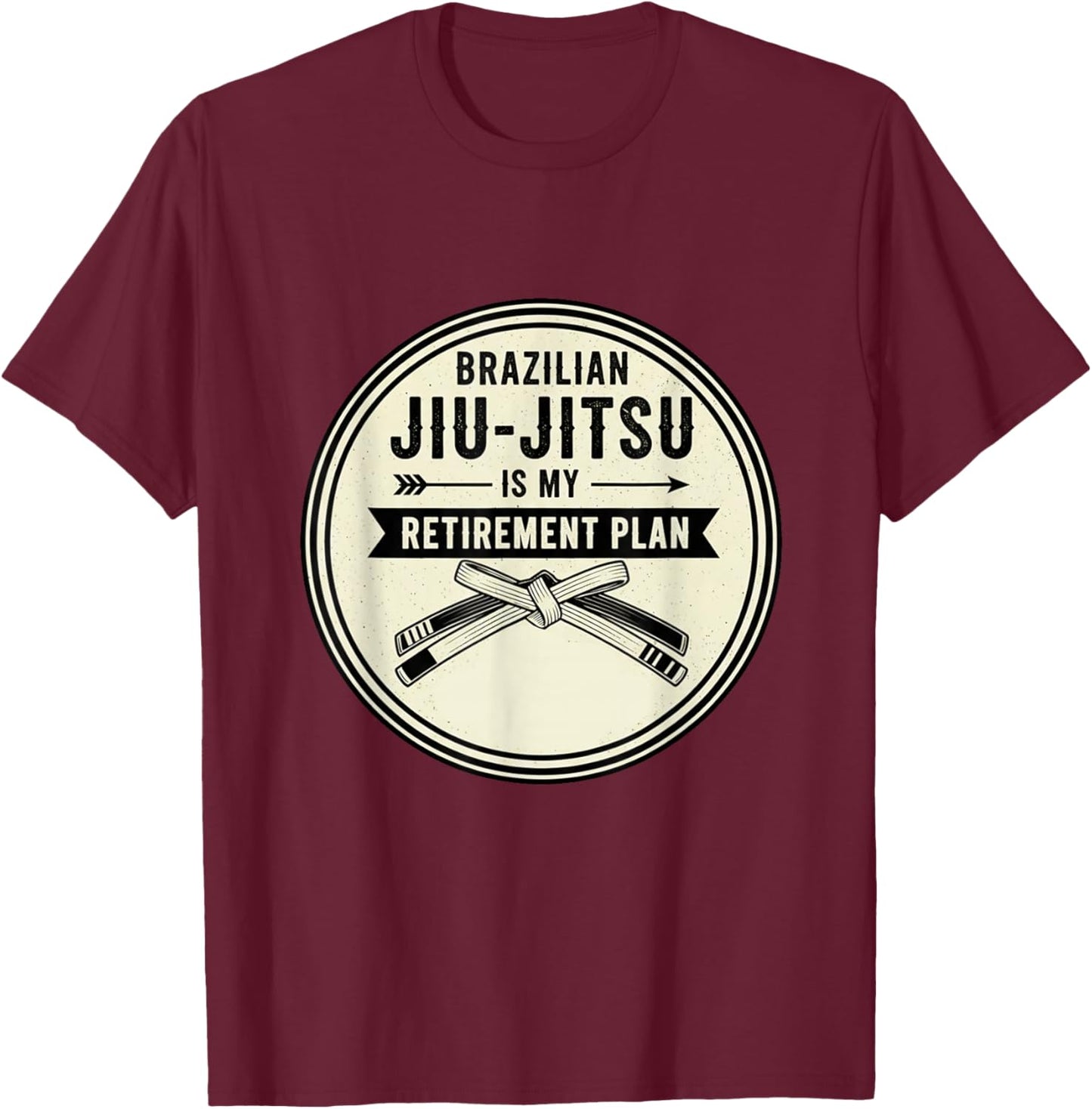 Classic Jiu Jitsu is My Retirement Plan Jiu Jitsu Lover T-Shirt - T-Shirt | Maroon