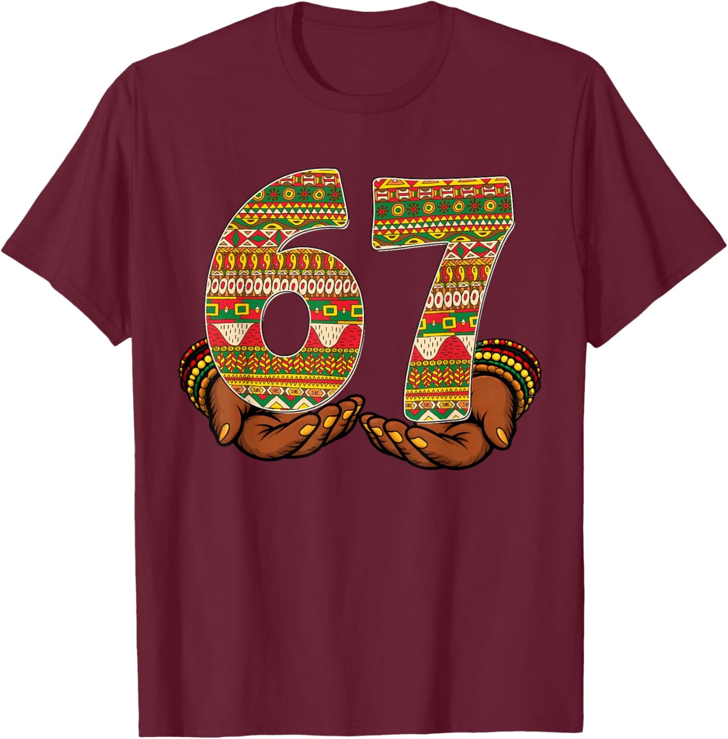 Black History Month Funny 67 African American Men Women Kid T-Shirt - T-Shirt | Maroon