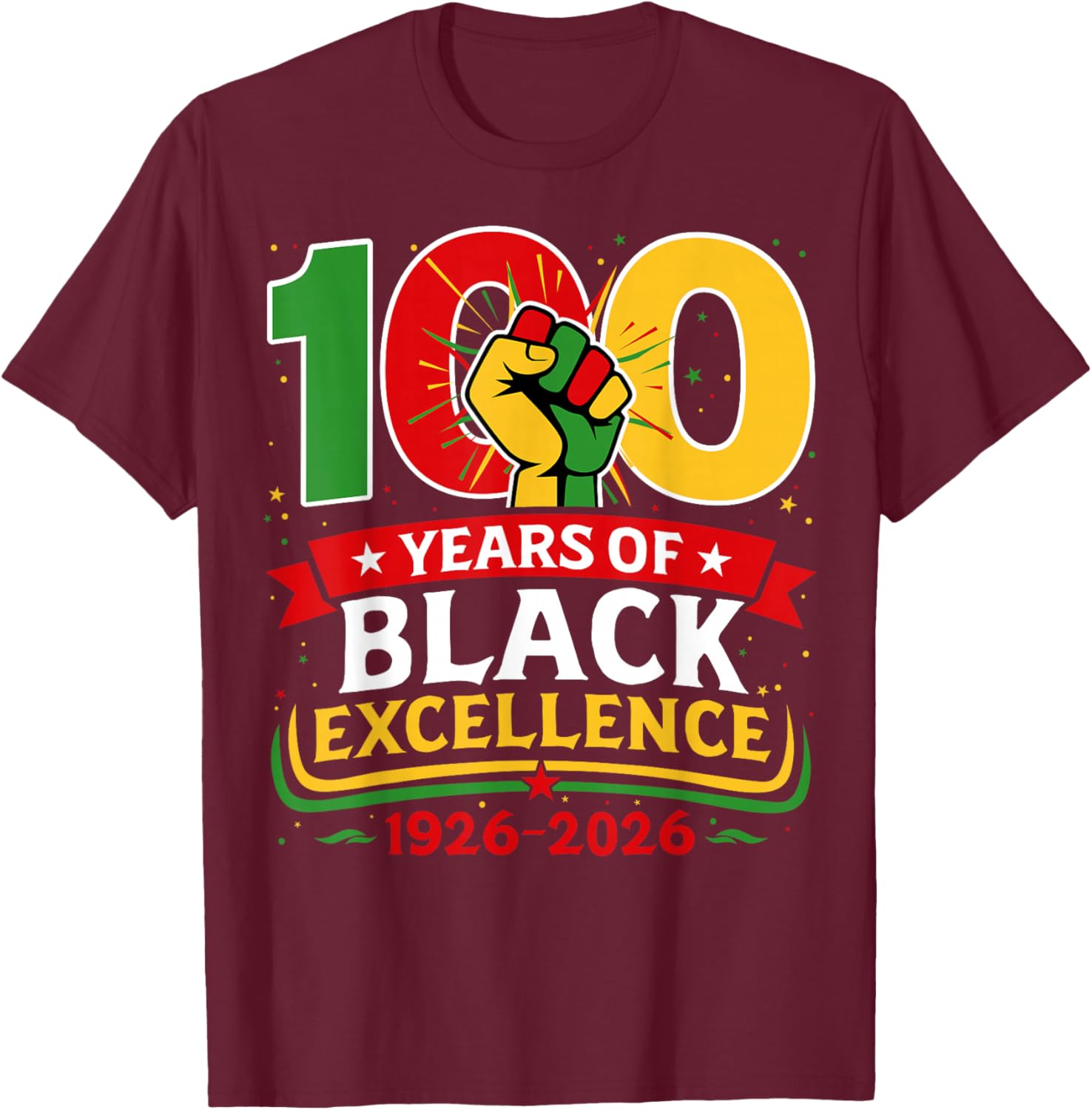 100 Years of Black Excellence Centennial Black History Month T-Shirt - T-Shirt | Maroon