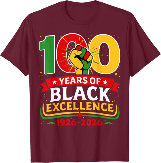 100 Years of Black Excellence Centennial Black History Month T-Shirt - T-Shirt | Maroon