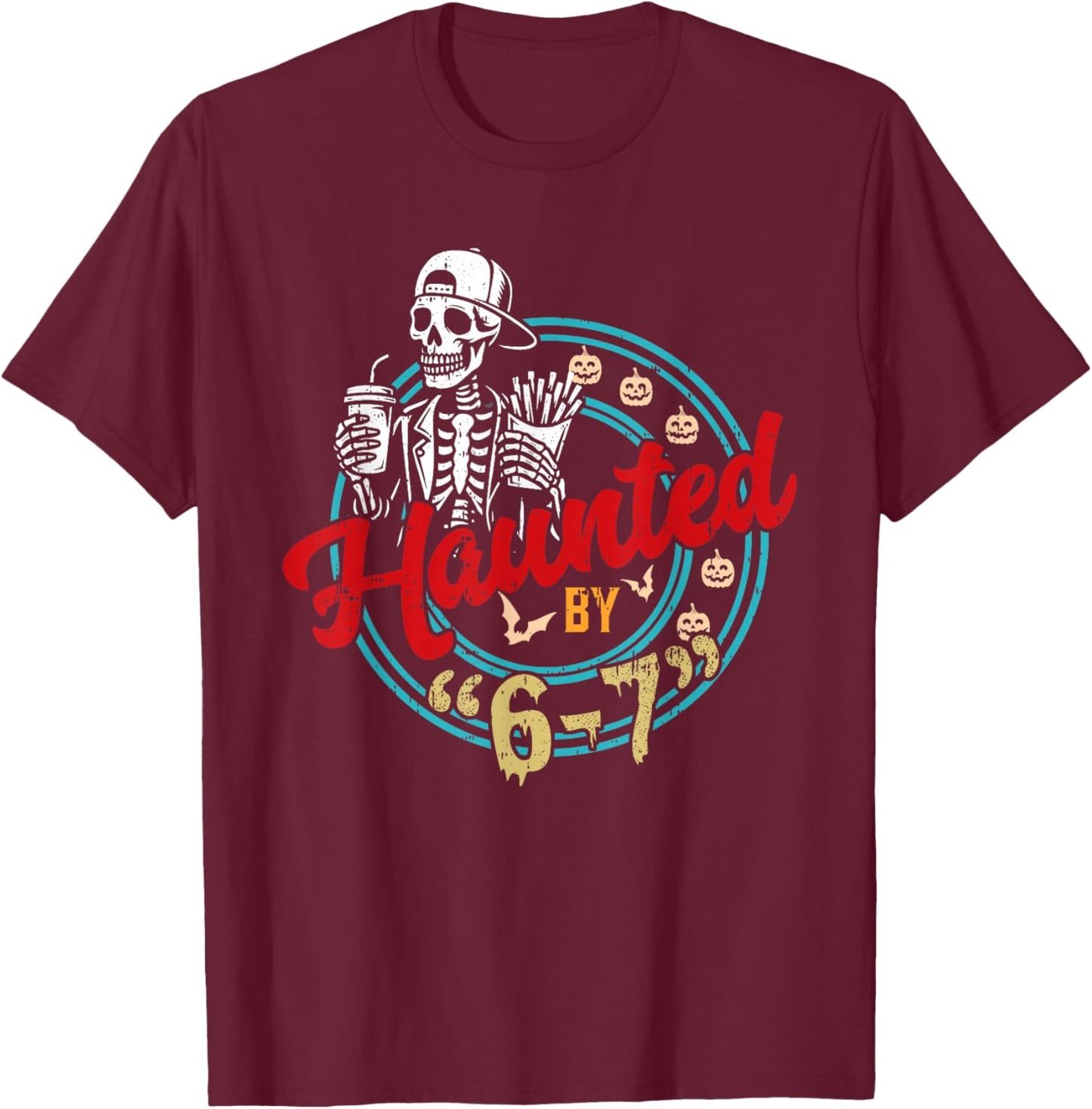 Haunted by 6 7 Funny Halloween Six Seven 67 Meme Men Women T-Shirt - T-Shirt | Maroon
