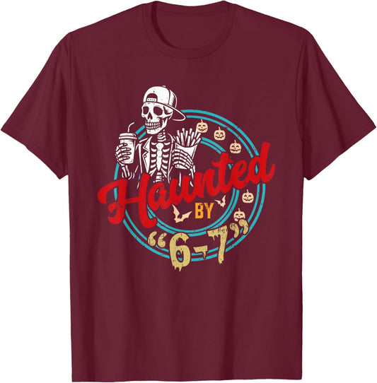 Haunted by 6 7 Funny Halloween Six Seven 67 Meme Men Women T-Shirt - T-Shirt | Maroon