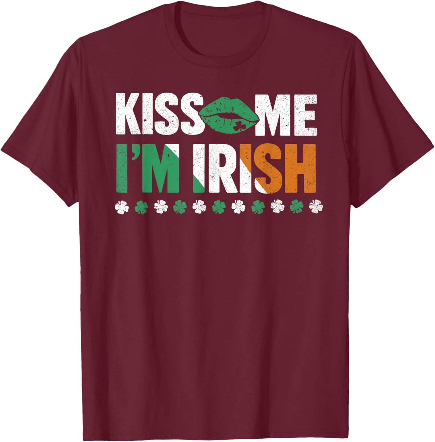 St Patricks Day Kiss Me Im Irish Funny Men Women Kids T-Shirt - T-Shirt | Maroon