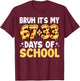 Bruh Its My 67 33 Days of School Pizza Kids 100 Days Smarter T-Shirt - T-Shirt | Maroon