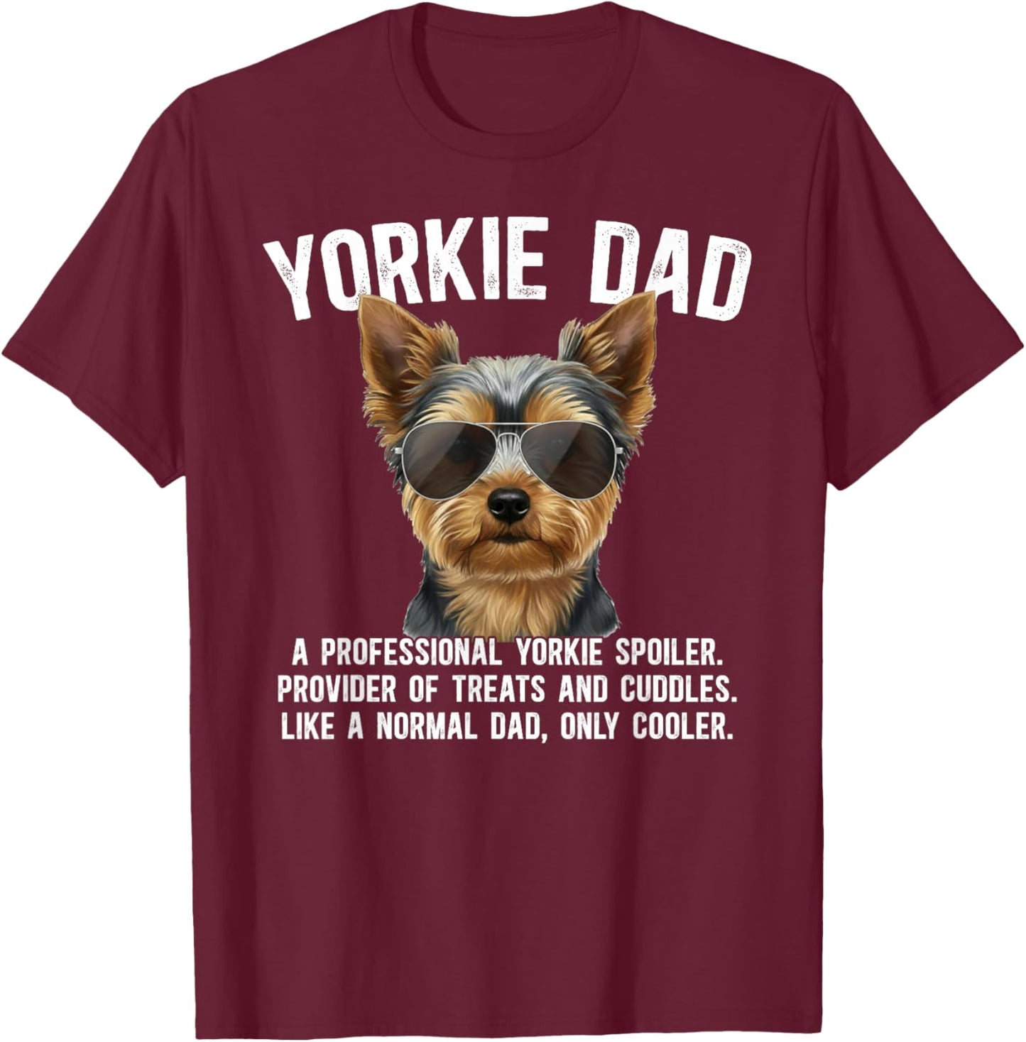 Yorkie Dad Definition Yorkshire Terrier Dad of A Yorkie T-Shirt - T-Shirt | Maroon