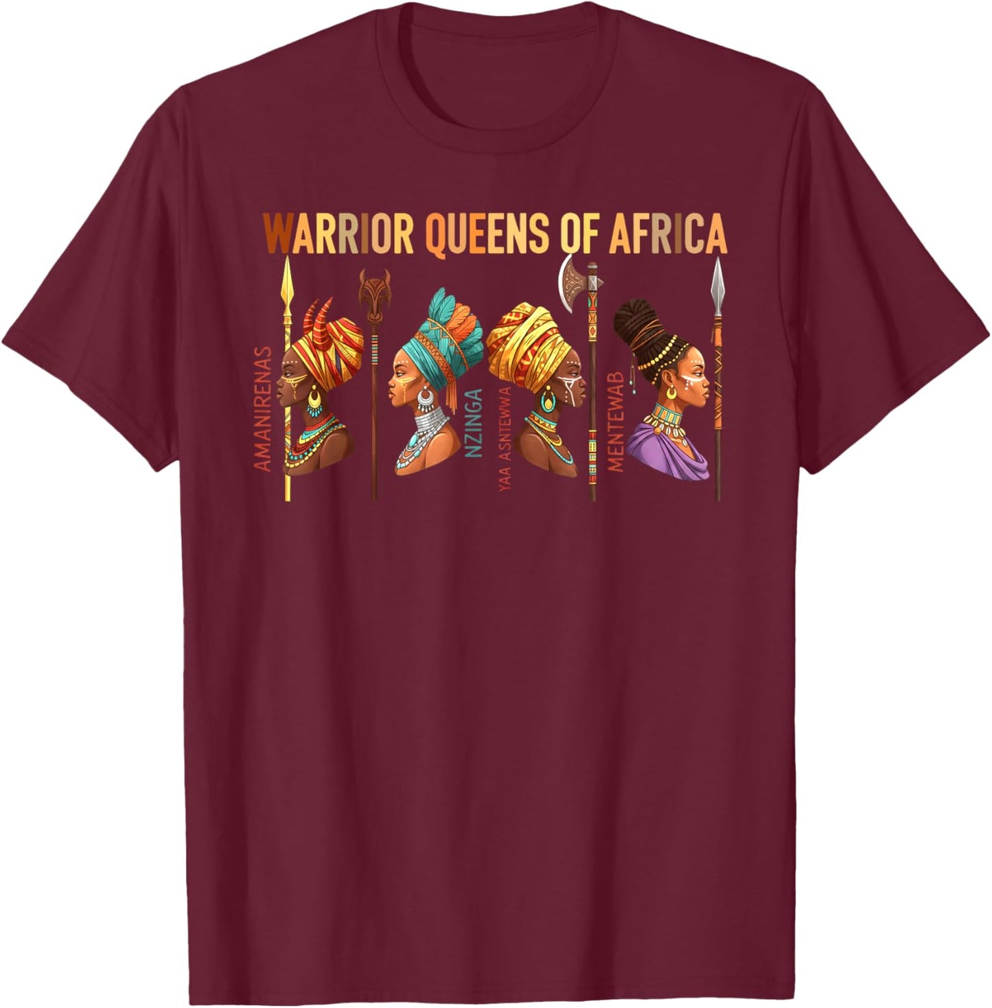 Warrior Queens of Africa Black History Month African Queens T-Shirt - T-Shirt | Maroon
