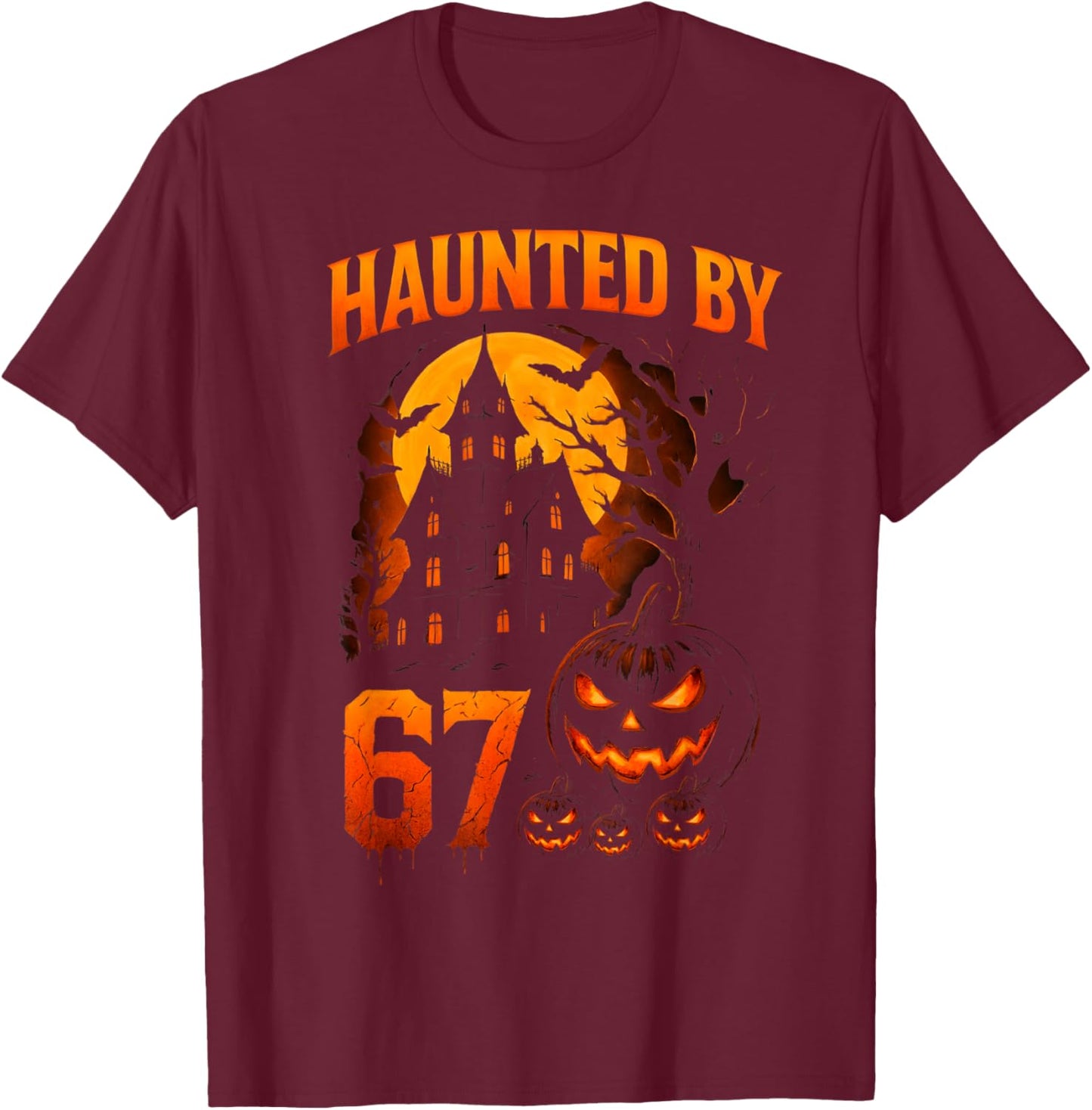 Funny 67 Meme Halloween Haunted Spooky Six Seven Pumpkin T-Shirt - T-Shirt | Maroon