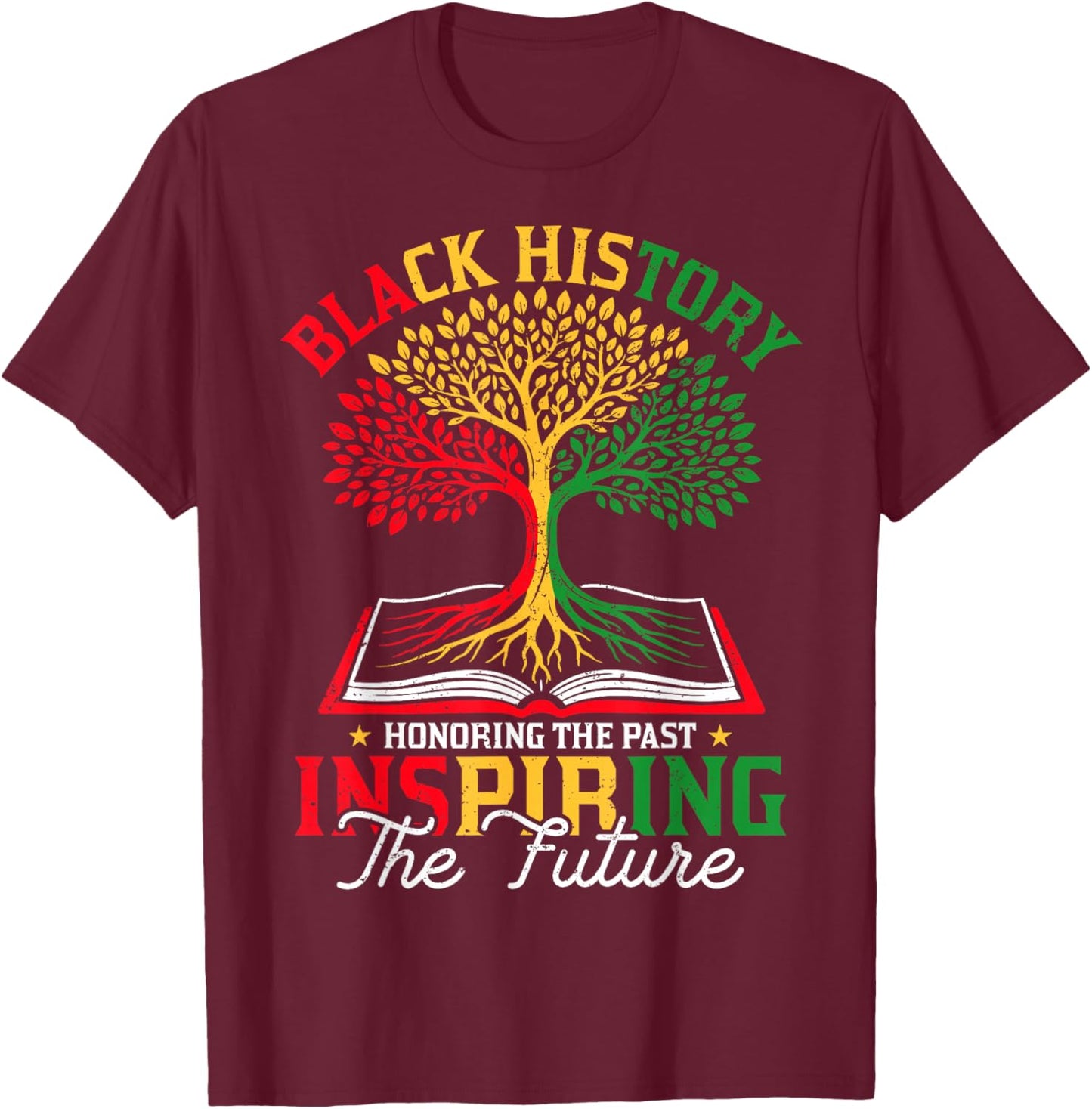 Black History Month Honoring Past Inspiring Future Men Women T-Shirt - T-Shirt | Maroon