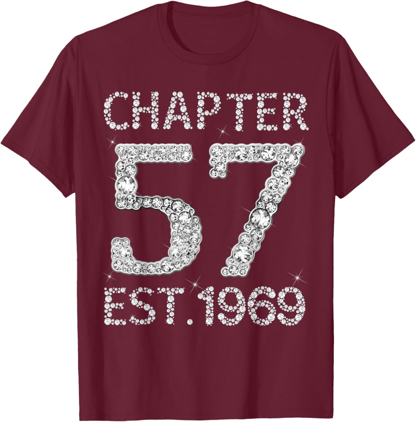 Chapter 57 EST 1969 Happy 57Th Birthday Gift Her T-Shirt - T-Shirt | Maroon