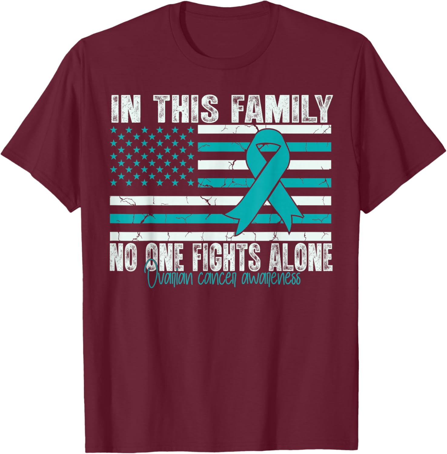 Ovarian Cancer Awareness Support Flag us Ovarian Cancer T-Shirt - T-Shirt | Maroon