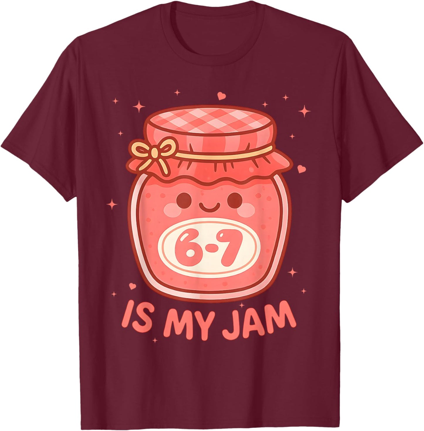 Funny 67 is My Jam Back to School Girls Kids Cute 6 7 Meme T-Shirt - T-Shirt | Maroon
