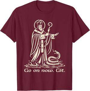 Funny Saint Patrick Ireland Catholic St Patrick's Day Go On T-Shirt - T-Shirt | Maroon