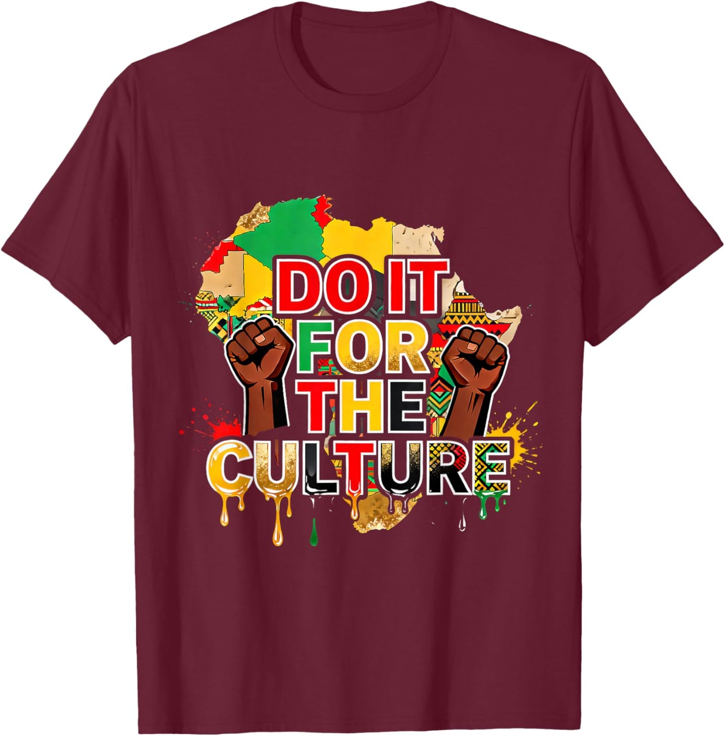 Do It for The Culture Black Pride African Heritage Design T-Shirt - T-Shirt | Maroon