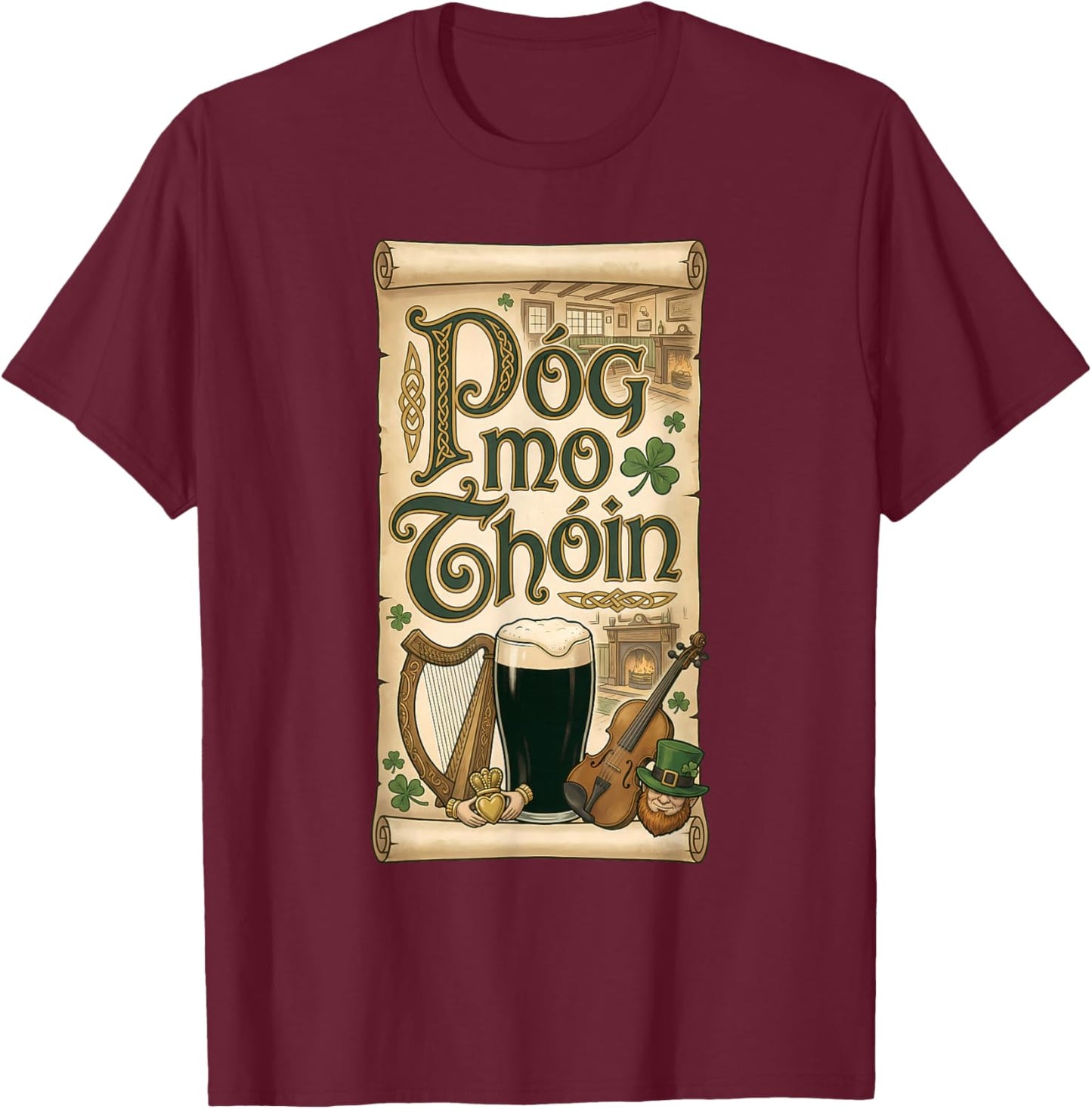 Irish Pub Phrase Póg Mo Thóin St Patricks Day T-Shirt - T-Shirt | Maroon