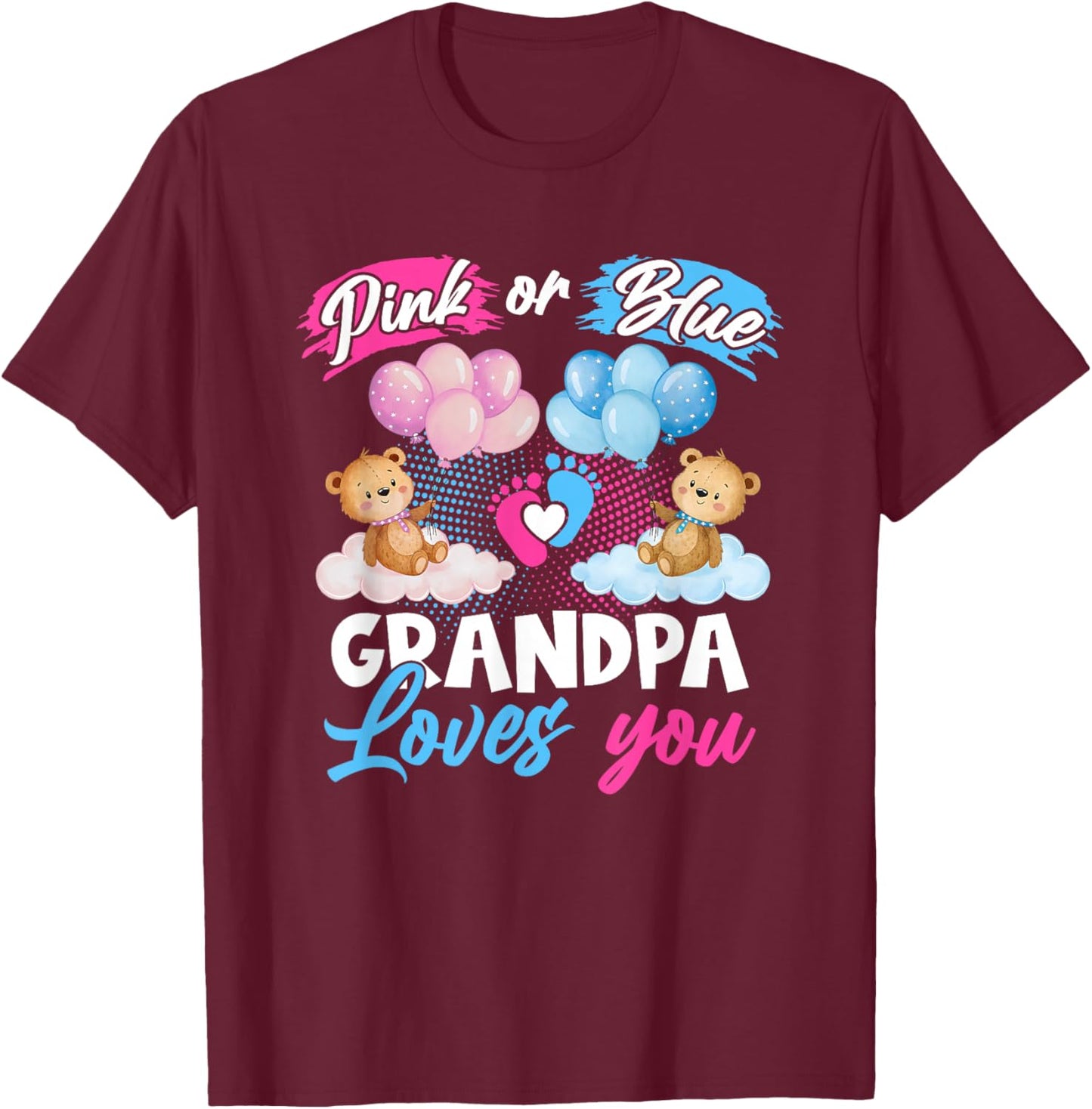 Bears Pink Or Blue Grandpa Loves You Gender Reveal T-Shirt - T-Shirt | Maroon