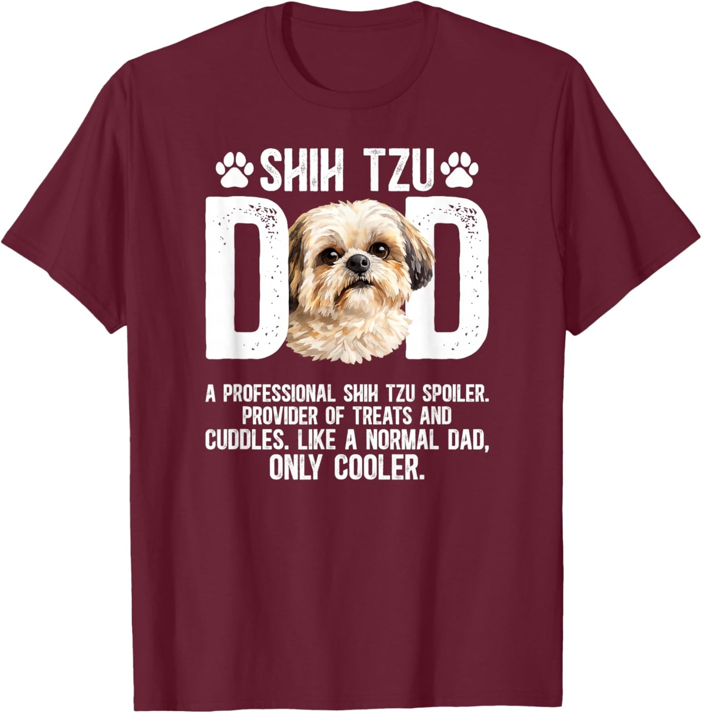 Shih Tzu Dad Definition Dad of A Shih Tzu Father T-Shirt - T-Shirt | Maroon