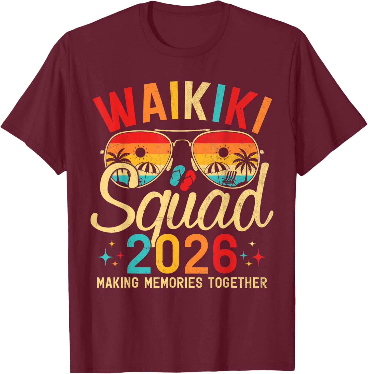 Waikiki Beach Hawaii Summer Vacation Family Trip 2026 Squad T-Shirt - T-Shirt | Maroon