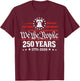 USA 250 Years 1776-2026 We The People Liberty Bell T-Shirt - T-Shirt | Maroon