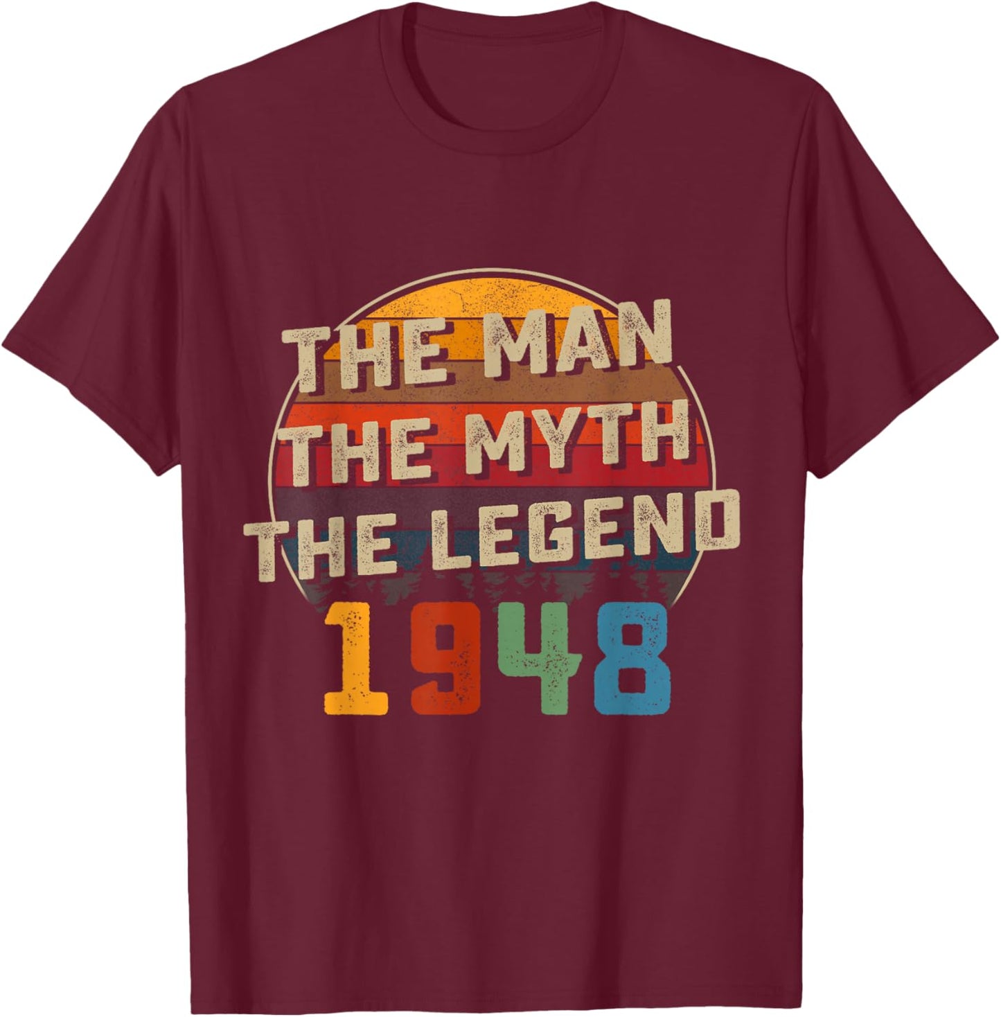 78th Birthday Gift Man Myth Legend 1948 78 for Years Old T-Shirt - T-Shirt | Maroon
