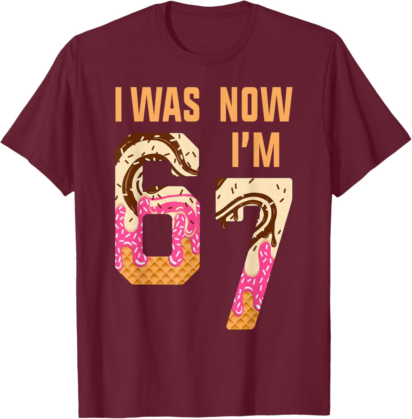 7 Year Old Birthday 67 Meme Kids I was 6 Now I'm 7 T-Shirt - T-Shirt | Maroon