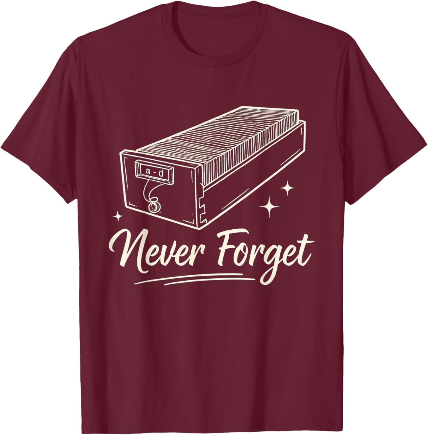 Never Forget Library Card Catalog Librarian Library Gifts T-Shirt - T-Shirt | Maroon