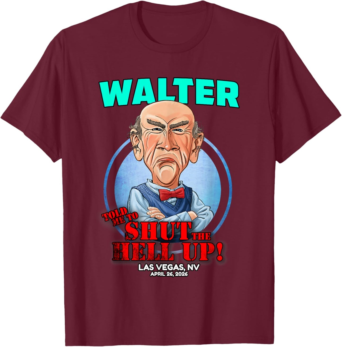 Walter Las Vegas, NV (2026) T-Shirt - T-Shirt | Maroon