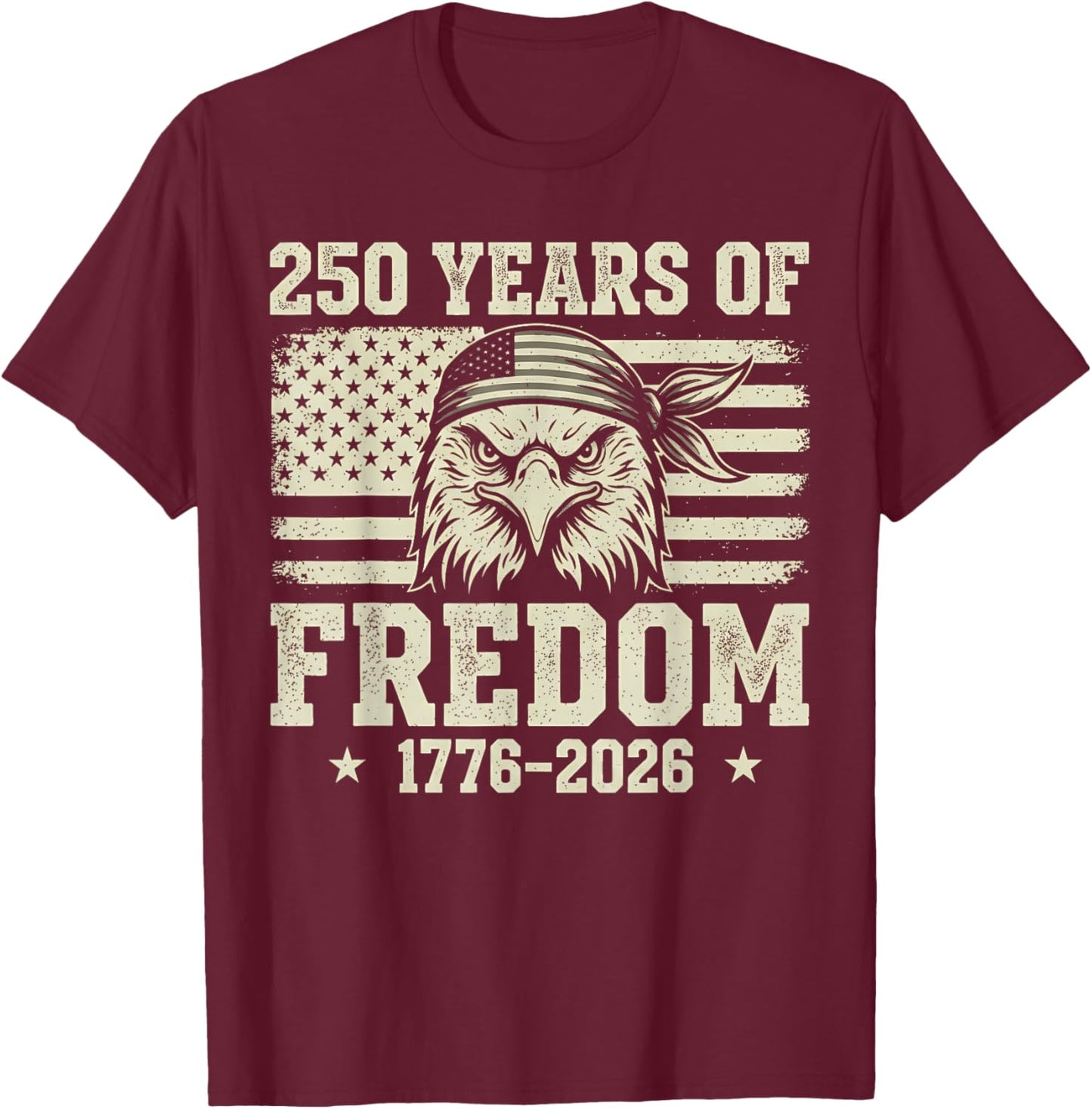 Flag Vintage 250 Years American 1776 2026 250th USA Birthday T-Shirt - T-Shirt | Maroon