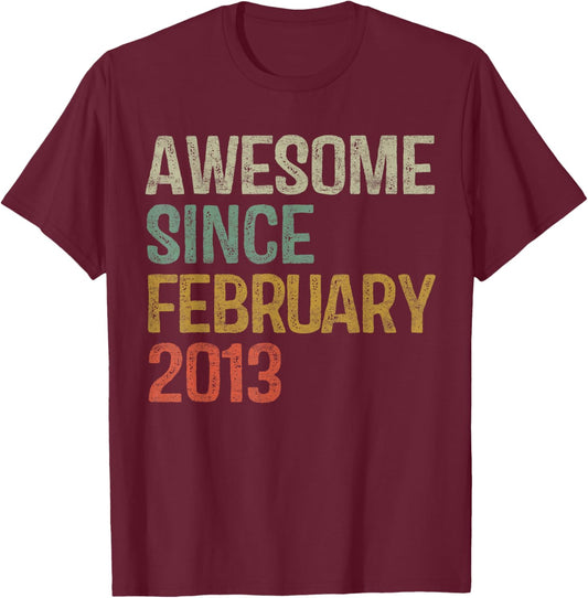 Awesome February 2013 13th Birthday Boy Girl 13 Year Old T-Shirt - T-Shirt | Maroon