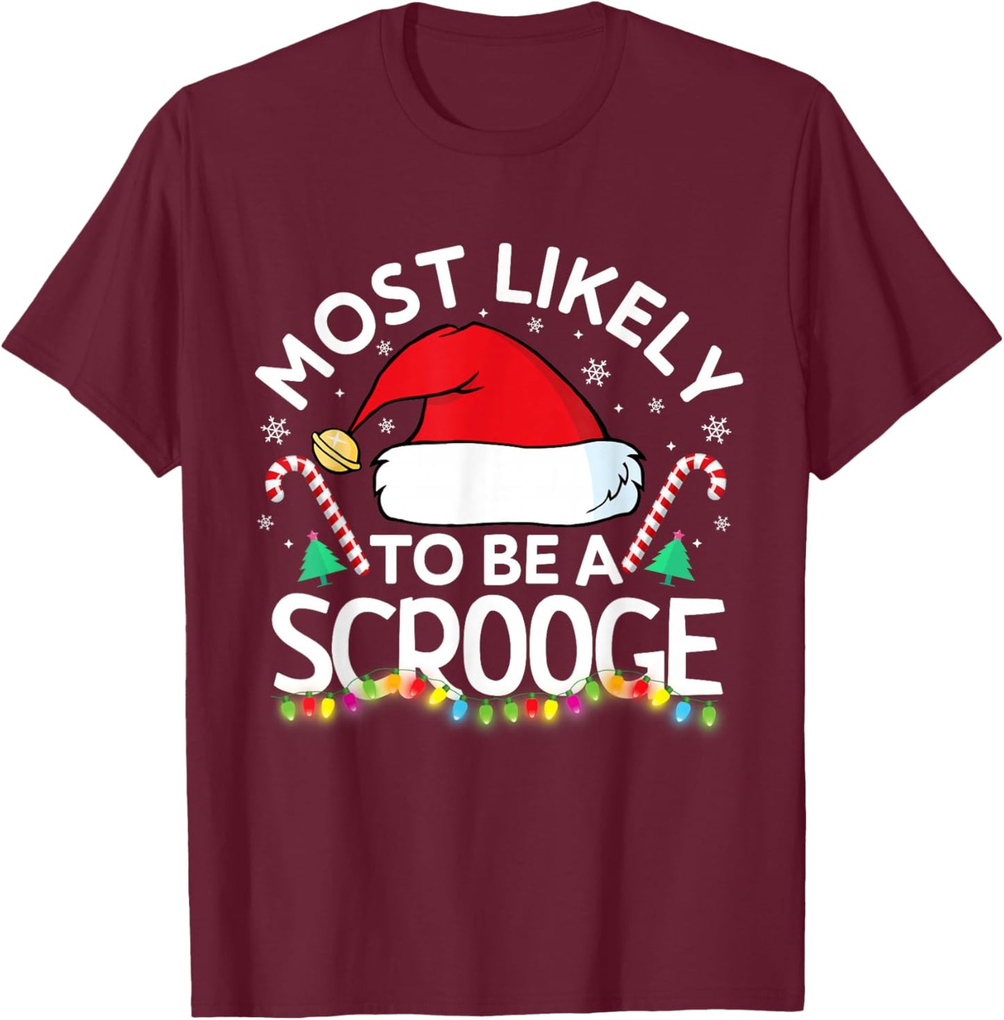 Most Likely to Be A Scrooge Funny Family Matching Christmas T-Shirt - T-Shirt | Maroon
