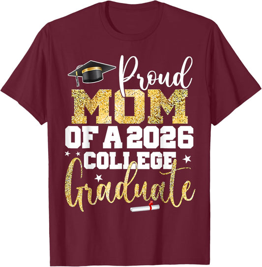 Proud Mom of 2026 Graduate College Graduation T-Shirt - T-Shirt | Maroon