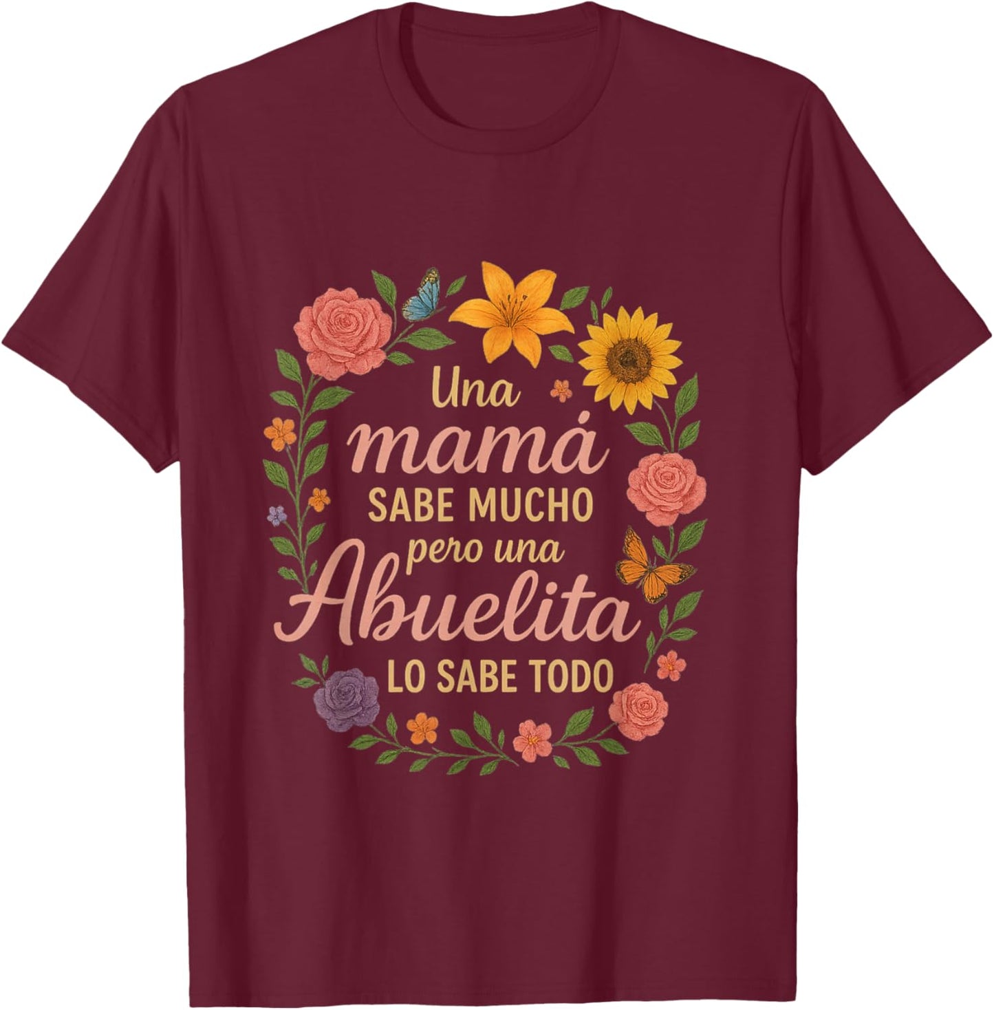 Abuelita Sabe Todo Dia de la Madre Spanish Grandmother T-Shirt - T-Shirt | Maroon