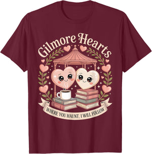 Gilmore Hearts Where You Haunt I Will Follow Valentine´s Day T-Shirt - T-Shirt | Maroon