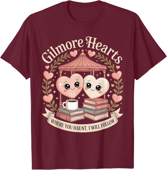 Gilmore Hearts Where You Haunt I Will Follow Valentine´s Day T-Shirt - T-Shirt | Maroon