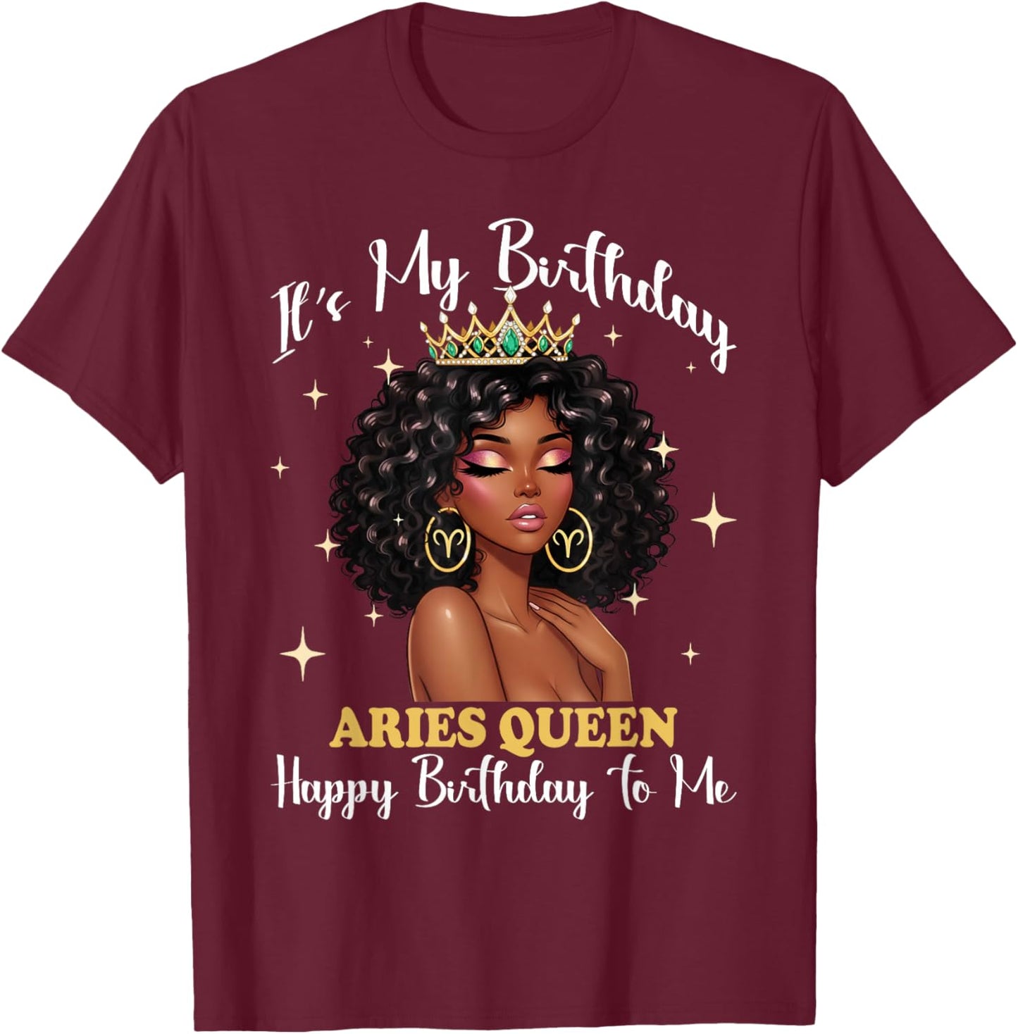 It's My Birthday Aries Queen Women Girl Zodiac Sign T-Shirt - T-Shirt | Maroon
