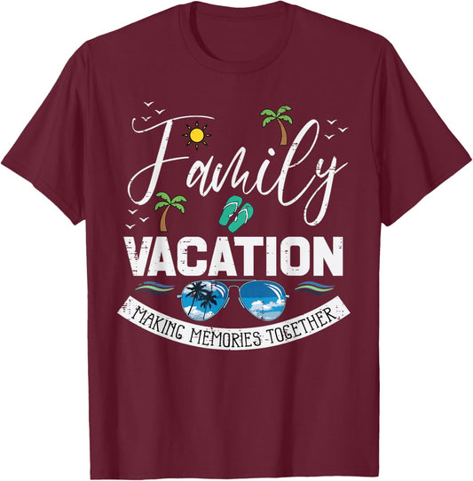 Family Vacation Memories Together Match Men Women Kid T-Shirt - T-Shirt | Maroon