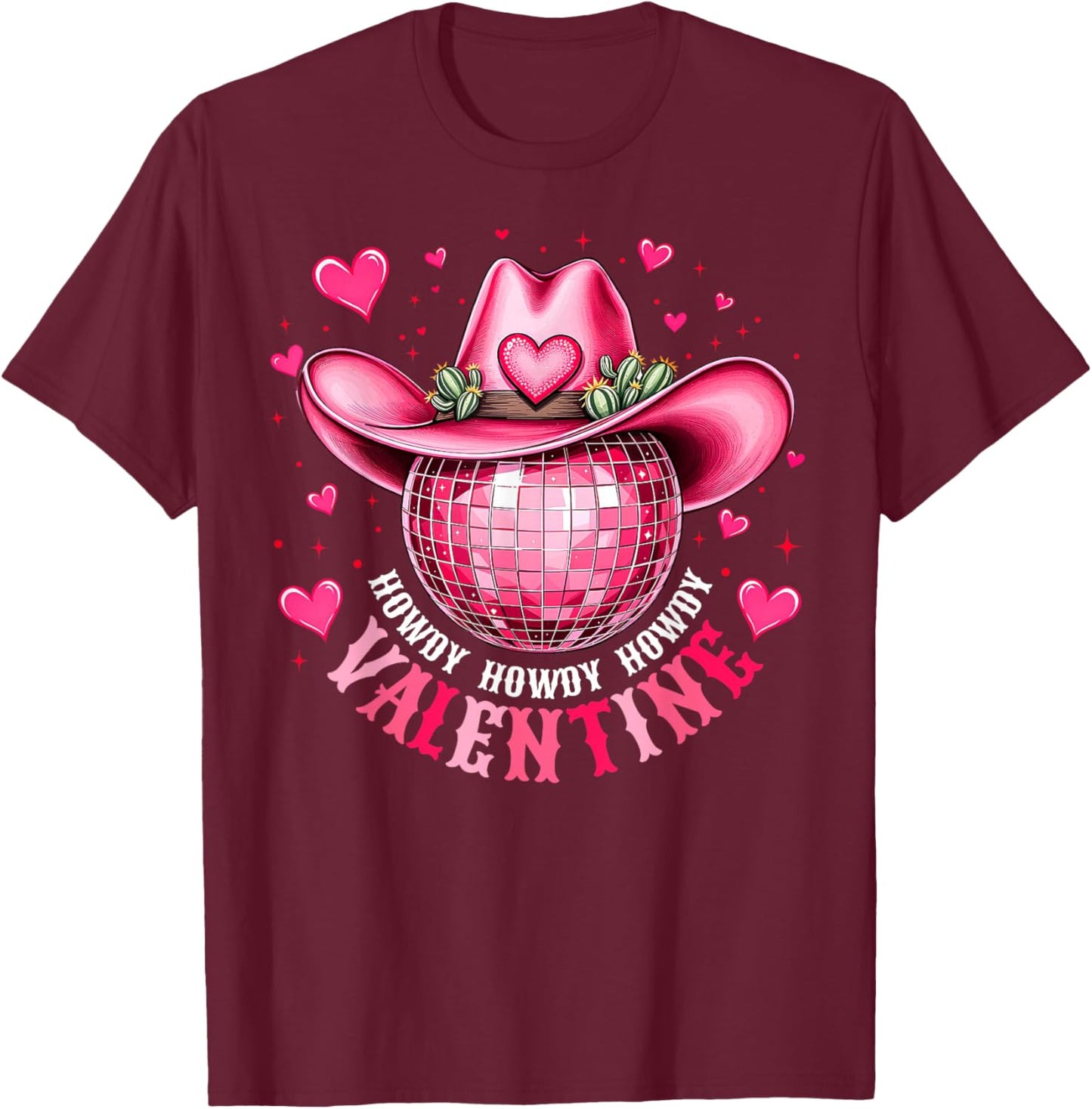 Howdy Valentine Disco Cowboy Hat Western Valentine’s Day T-Shirt - T-Shirt | Maroon