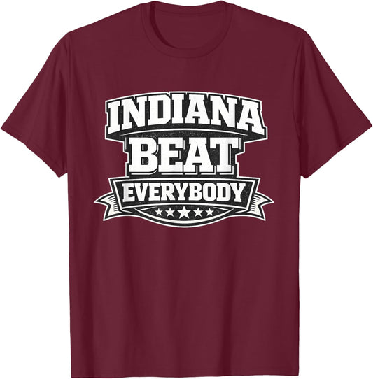 Indiana Beat Everybody Everyone Apparel T-Shirt - T-Shirt | Maroon