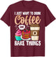Funny Baking Shirt Women Baker Cupcake Coffee Lover T-Shirt - T-Shirt | Maroon