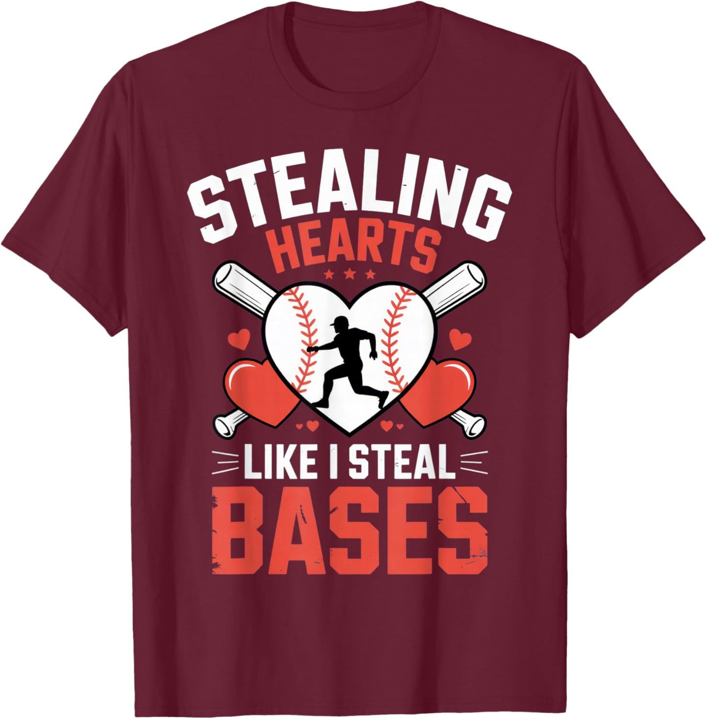Stealing Hearts Like I Steal Bases Baseball Lover Funny T-Shirt - T-Shirt | Maroon