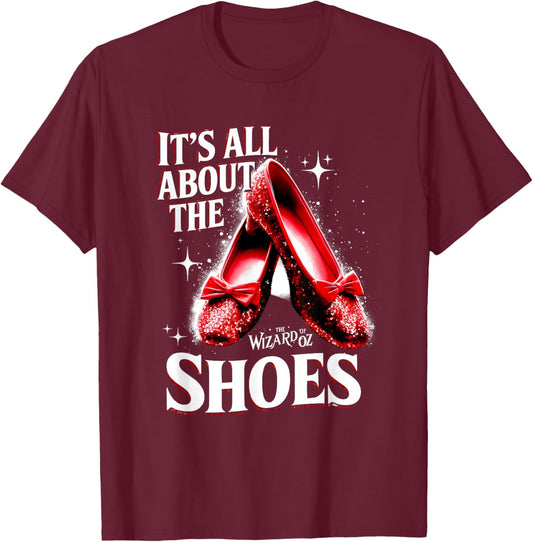 Ruby a Slipper It All About Shoes Wizard 0f O z T-Shirt - T-Shirt | Maroon