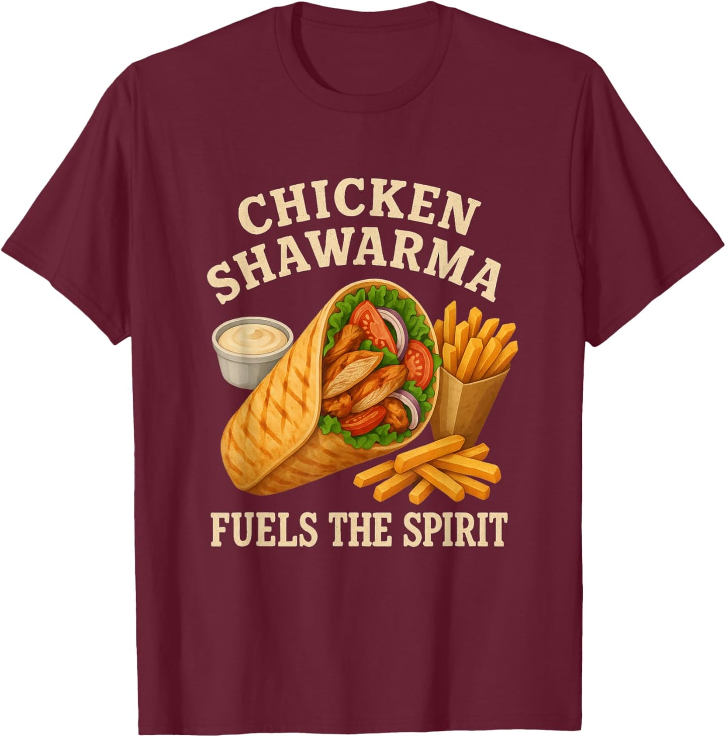 Chicken Shawarma Fuels The Spirit Funny Foodie T-Shirt - T-Shirt | Maroon
