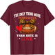 The Only Thing More Powerful Than Hate is Love Men Women T-Shirt - T-Shirt | Maroon