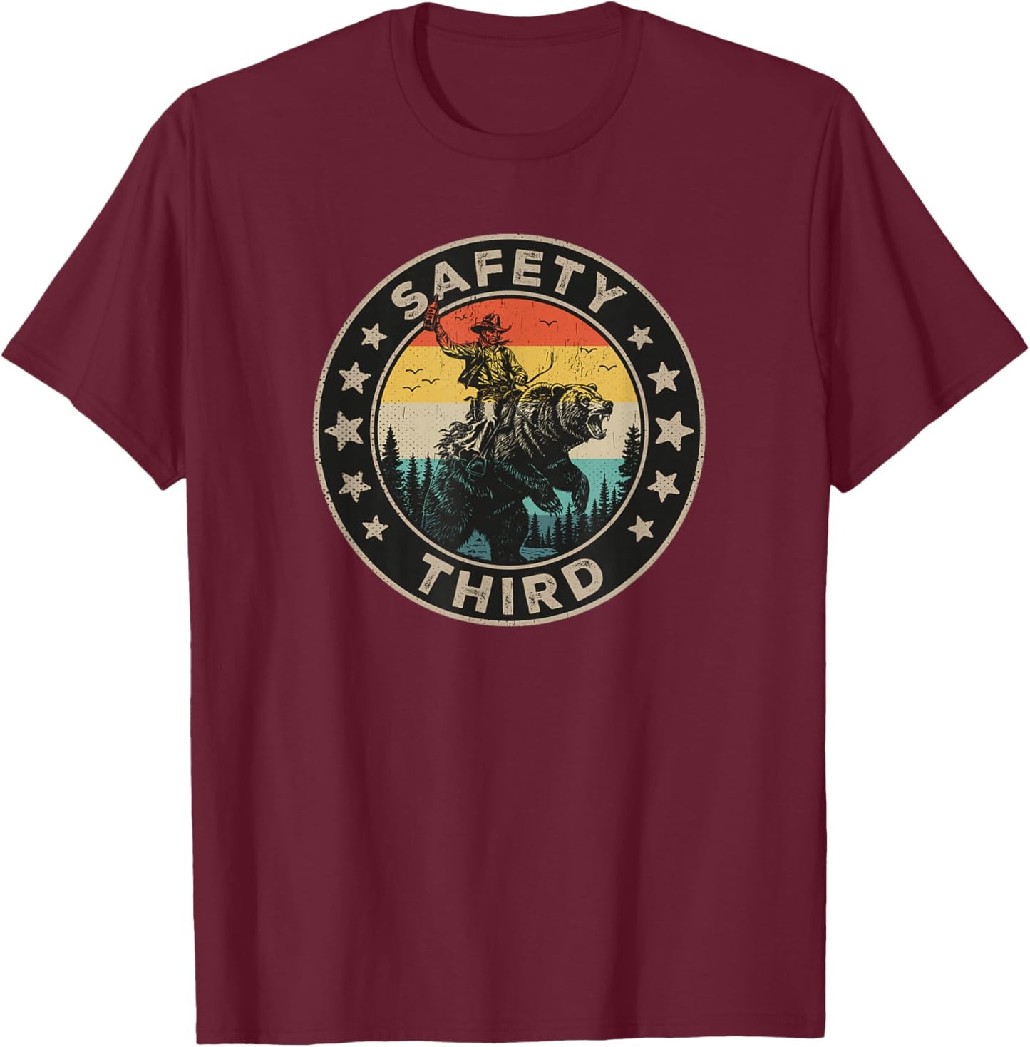 Safety Third Funny Cowboy Riding Bear Retro Sarcastic Safety T-Shirt - T-Shirt | Maroon