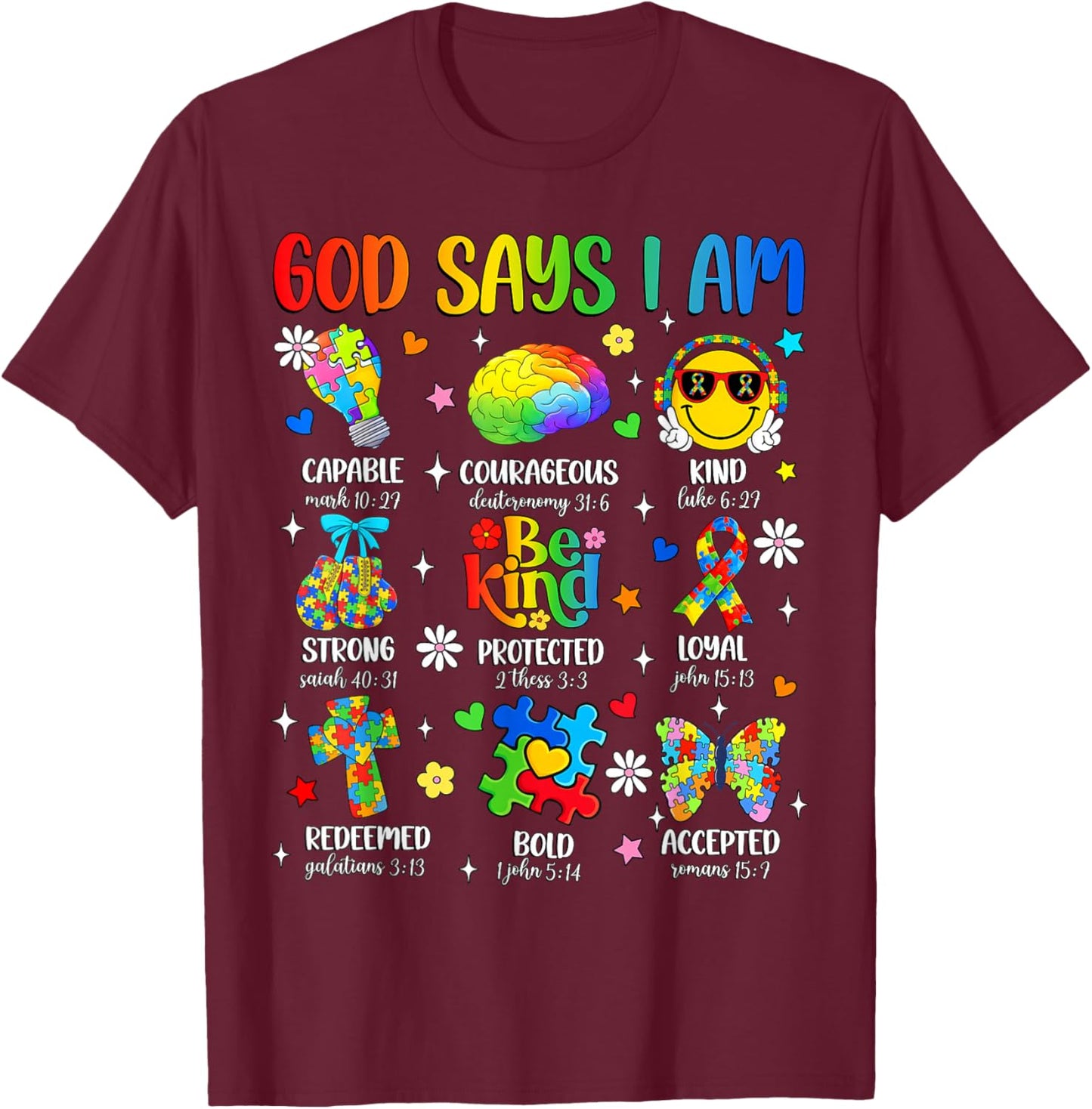God Says I Am Be Kind Autism Awareness SPED Women Men Kids T-Shirt - T-Shirt | Maroon