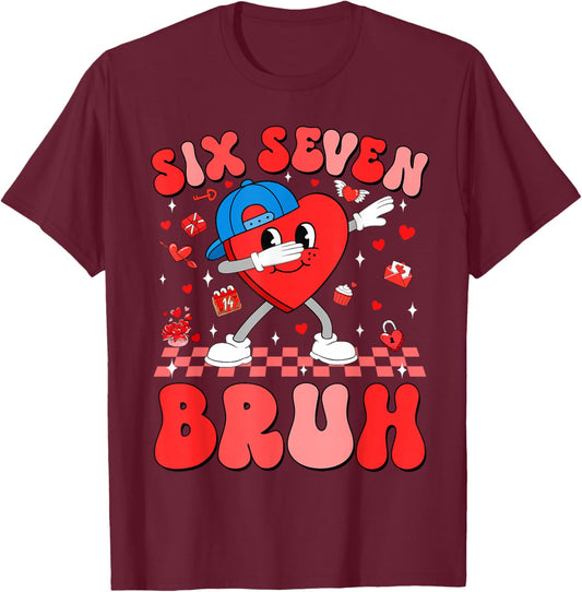 Valentines Day Six Seven Bruh 6 7 Meme Dab Heart Boys Kids T-Shirt - T-Shirt | Maroon