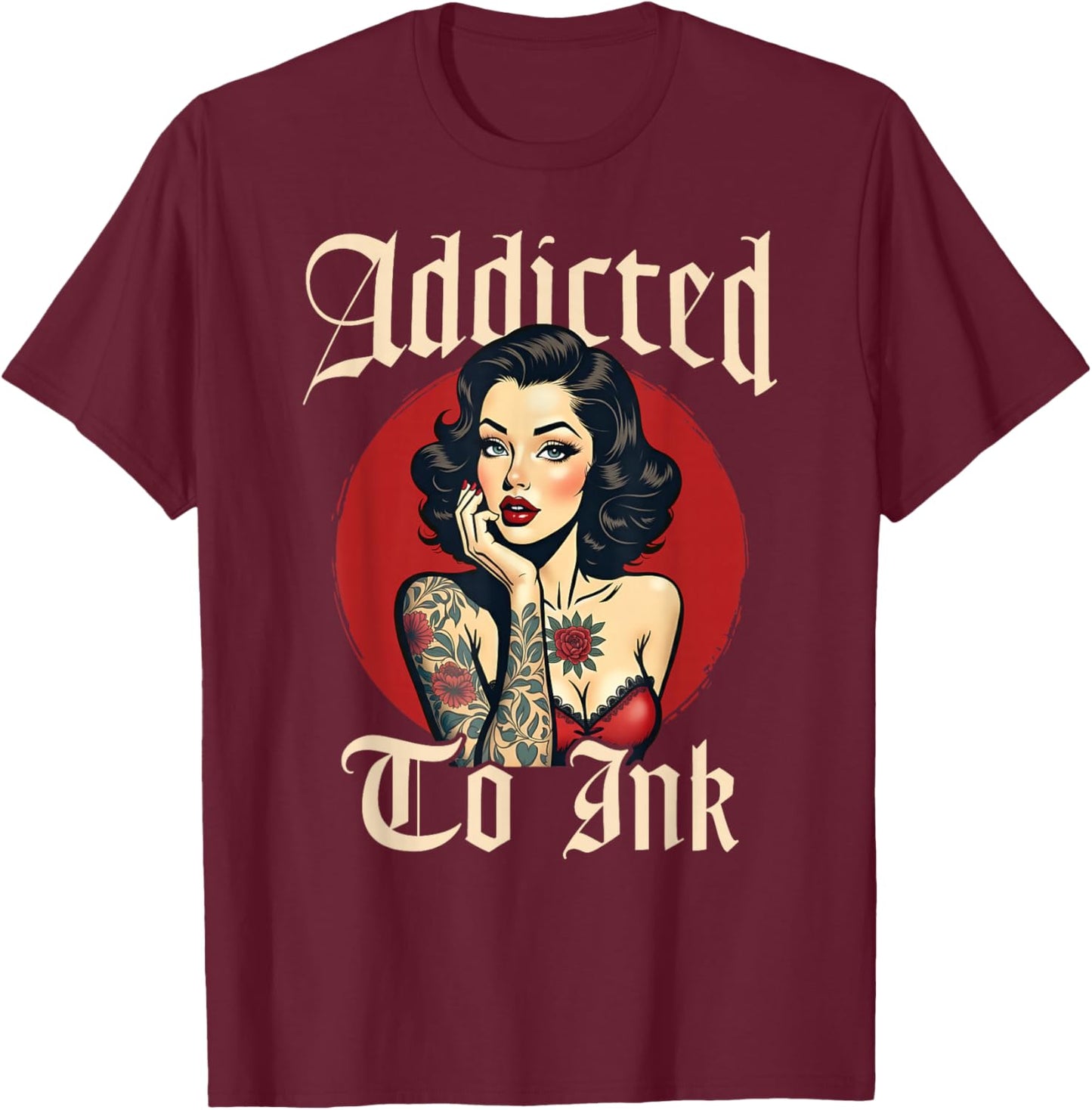 Addicted to Ink T-Shirt - T-Shirt | Maroon