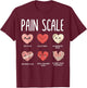 Valentines Day Nurse RN Valentine Nurse Pain Scale RN Nurse T-Shirt - T-Shirt | Maroon