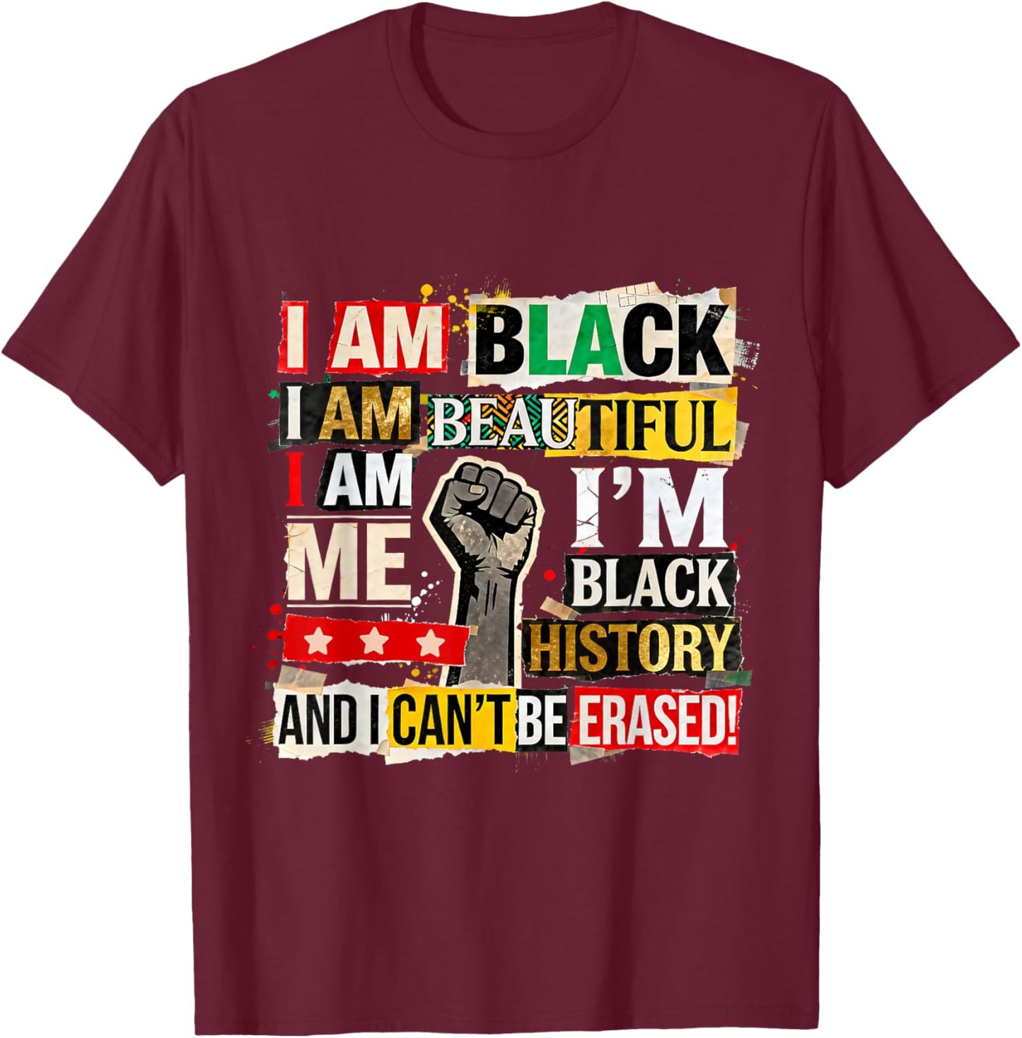 I Am Black Beautiful African History Inspired Cultural T-Shirt - T-Shirt | Maroon
