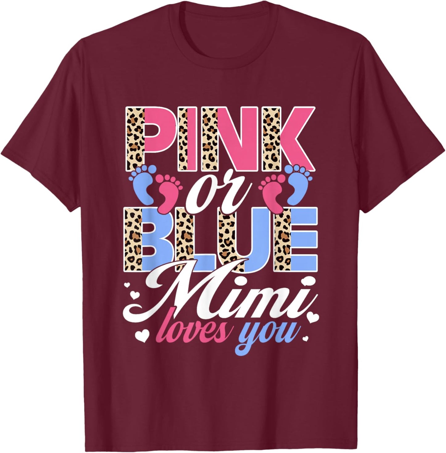 Pink Or Blue Mimi Loves You Baby Gender Reveal Party T-Shirt - T-Shirt | Maroon