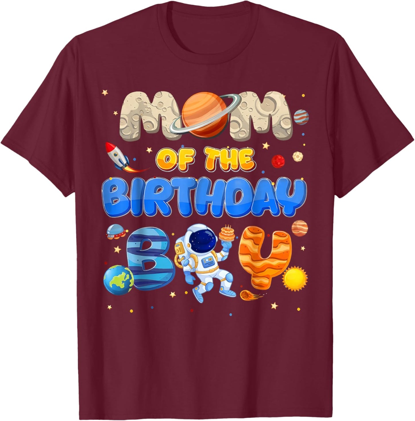 Mom of The Birthday Boy Space Astronaut Matching Family T-Shirt - T-Shirt | Maroon